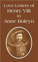 Love Letters of Henry VIII to Anne Boleyn