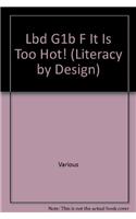 It Is Too Hot!: Leveled Reader Grade 1(Rigby Literacy by Design)