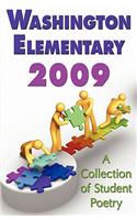 Washington Elementary 2009;A Collection of Student Poetry