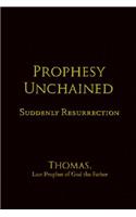 Prophesy Unchained