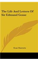 Life And Letters Of Sir Edmund Gosse