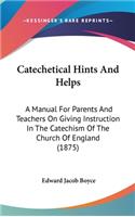 Catechetical Hints and Helps