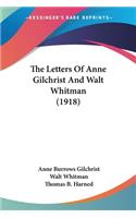 Letters Of Anne Gilchrist And Walt Whitman (1918)