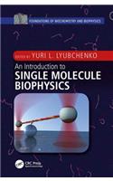 An Introduction to Single Molecule Biophysics