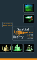Spatial Augmented Reality