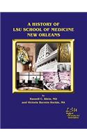 History of Lsu School of Medicine New Orleans