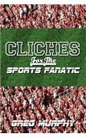 Cliches For The Sports Fanatic