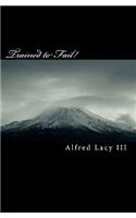 Trained to Fail!: How Can A Failure, Teach Someone How To Be A Winner?(English)