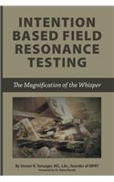 Intention Based Field Resonance Testing