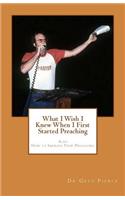 What I Wish I Knew When I First Started Preaching