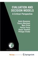Evaluation and Decision Models