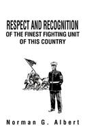 Respect and Recognition of the Finest Fighting Unit of This Country