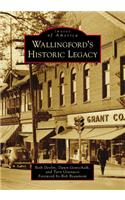 Wallingford's Historic Legacy