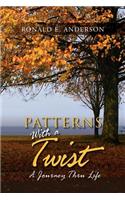 Patterns with a Twist