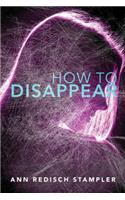 How to Disappear