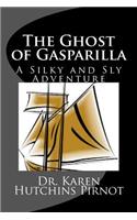 Ghost of Gasparilla: A Silky and Sly Adventure