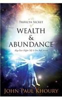 Trifecta Secret of Wealth & Abundance