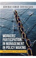 Workers' Participation in Management in Policy Making