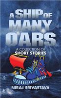 A Ship of Many Oars: A Collection of Short Stories(English)