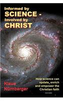 Informed by Science-Involved by Christ