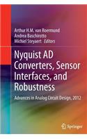 Nyquist Ad Converters, Sensor Interfaces, and Robustness