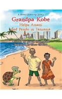 Grandpa Kobe Helps Amani and Pendo in Tanzania