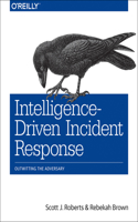 Intelligence-Driven Incident Response