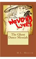 Ghost Dance Messiah