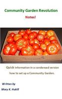 Community Garden Revolution Notes!