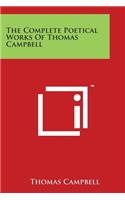 Complete Poetical Works Of Thomas Campbell