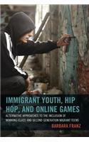 Immigrant Youth, Hip Hop, and Online Games