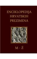 Enciklopedija Hrvatskih Prezimena (M-Z)
