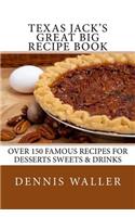 Texas Jack's Great Big Recipe Book