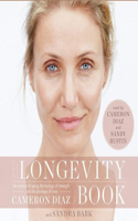 Longevity Book Lib/E: The Science of Aging, the Biology of Strength, and the Privilege of Time
