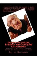 Corpo de Juizes Estatui Associacao Criminosa