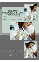 Pam Pretorius Story - Episode 2