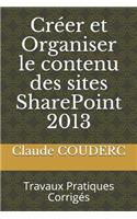 Créer Et Organiser Le Contenu Des Sites Sharepoint 2013