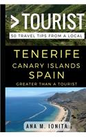Greater Than a Tourist - Tenerife Canary Islands Spain
