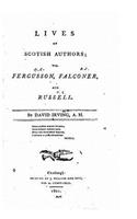 Lives of Scotish authors, viz. Fergusson, Falconer, and Russell: (English)