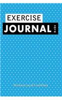 Exercise Journal 2016: Workout Log & Food Diary: Food & Fitness Journal To Record Your Diet & Exercise Routine(Exercise Journals)