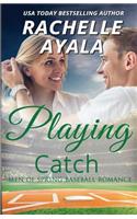 Playing Catch: (3 Men of Spring Baseball)