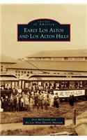 Early Los Altos and Los Altos Hills