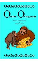 Outlaw Orangutans