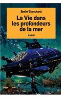 La Vie dans les profondeurs de la mer