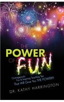 The Power of Fun!