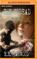 Undead: Part 16: (Undead)