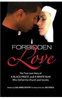 Forbidden Love: Written by Lisa Jones Gentry as Told by Their Son Joe Steele