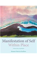 Manifestation of Self Within Place