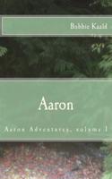 Aaron: Aaron adventures volume 1