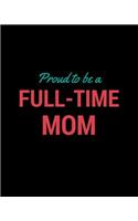 Proud to Be a Full-Time Mom